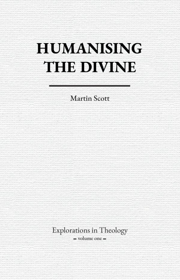 Humanising the Divine